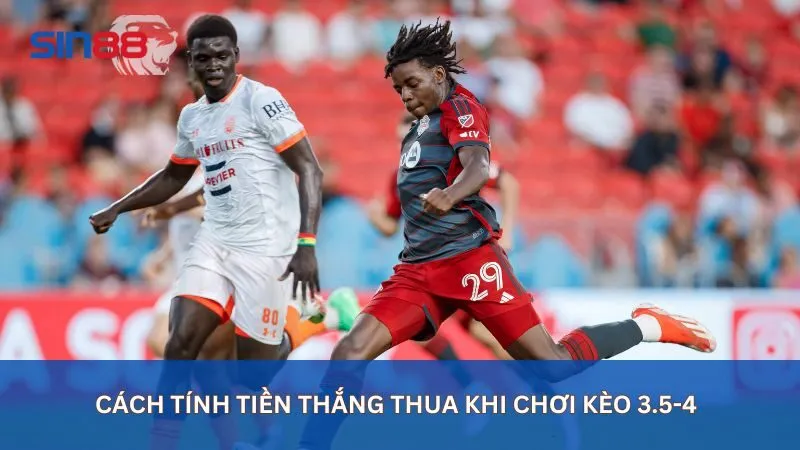 Cách tính tiền thắng thua khi chơi kèo 3.5-4