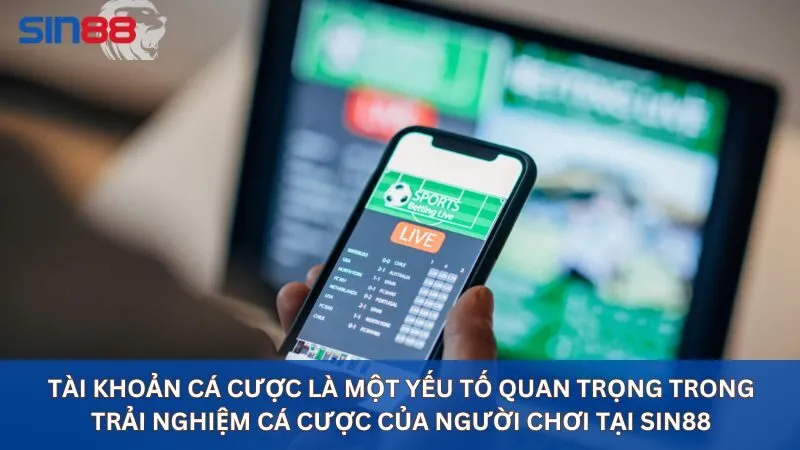 Quy định về tài khoản cá cược người chơi