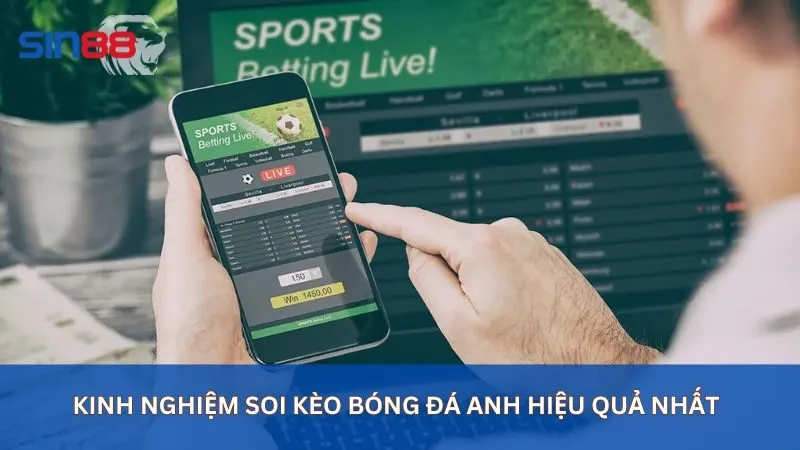 Kinh nghiệm soi kèo bóng đá Anh hiệu quả