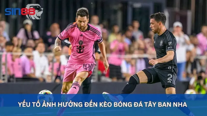 Yếu tố ảnh hưởng đến kèo bóng đá Tây Ban Nha